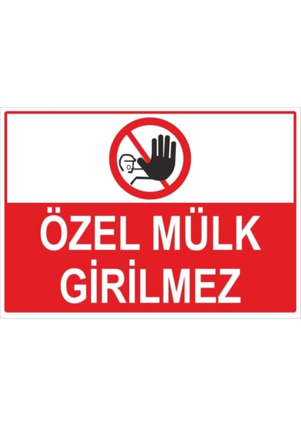 - Özel Mülk Girilmez 25X35 cm Dekota Levha