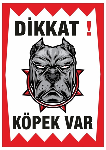 Uyarı ve Yönlendirme Levhaları " Dikkat Köpek Var " 25X35CM Dekota Levha