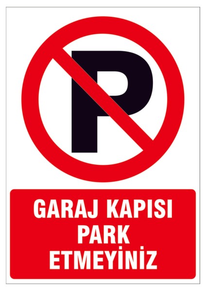 Garaj Kapısı Parketmeyiniz Kendinden Yapışkanlı Sticker Uyarı Levhası 17,5X25 cm