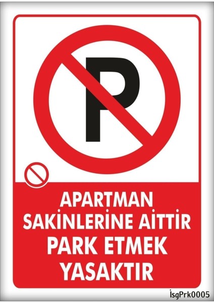 Uyarı Levhaları Apartman Sakinlerine Aittir Park Etmek Yasaktır Pvc 25*35 cm