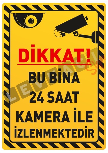 Dikkat Bu Alan 24 Saat Kamera ile Izlenmektedir Uyarı Levhası 25X35CM Sac