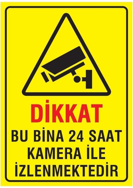 Dikkat Bu Bina 24 Saat Kamera ile Izlenmektedir 25X35 Cm. Saç Levha