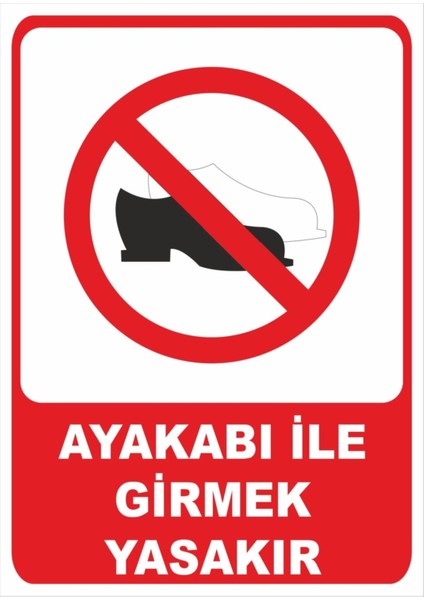 - Ayakkabı ile Girmek Yasaktır 25X35CM Dekota Levha