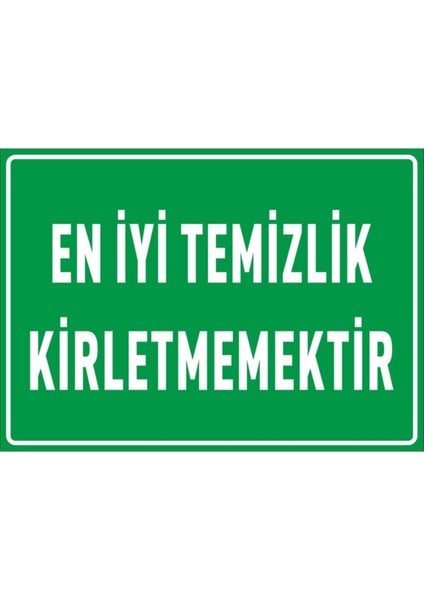 - En Iyi Temizlik Kirletmemektir 25X35 cm 3mm Dekota Levha