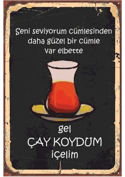 Ahşap Vintage Tablo " Gel Çay Koydum" Ahşap Poster 25X35CM