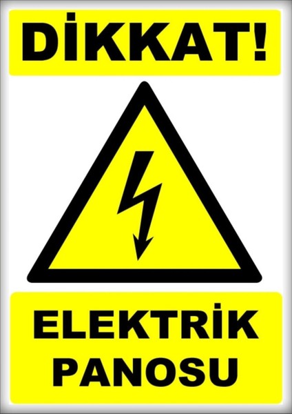 Uyarı ve Yönlendirme Levhaları " Dikkat Elektrik Panosu " 25X35CM Dekota Levha