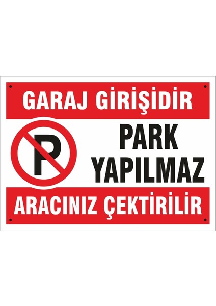 Uyarı ve Yönlendirme Levhaları " Garaj Girişi Park Yapılmaz 25X35 cm Metal