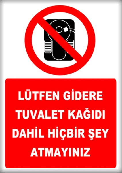 Uyarı ve Yönlendirme Levhaları " Lütfen Klozete Tuvalet Kağıdı Atmayınız" 25X35 cm Dekota Levha
