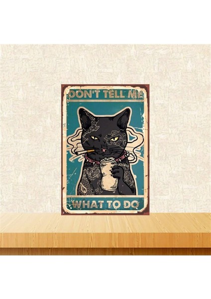 Ahşap Vintage Tablo " Dont Tell Me Cat" Ahşap Mdf 25X35CM