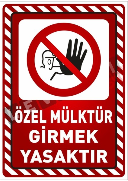Uyarı Yönlendirme Levhaları " Özel Mülktür Girmek Yasaktır" 25X35 Sac