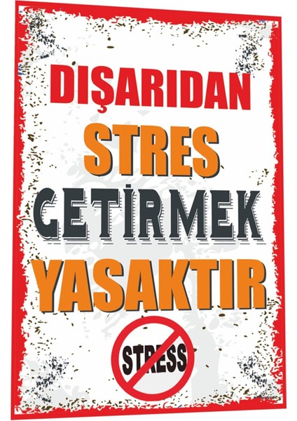 DIŞARIDANSTRESGETIRMEKYASAKTIR25X35CM