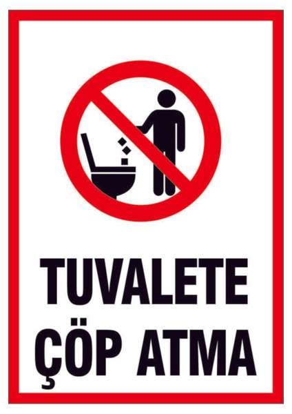 Tuvalete Çöp Atma Uyarı Levhası 25X35 Etiket