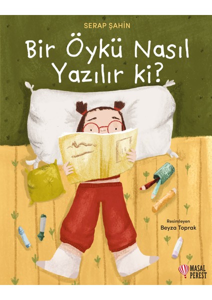 Bir Öykü Nasıl Yazılır Ki? - Serap Şahin