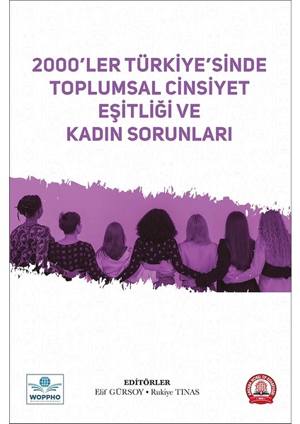 2000’LER Türkiye’sinde Toplumsal Cinsiyet Eşitliği ve Kadın Sorunları - Elif Gürsoy