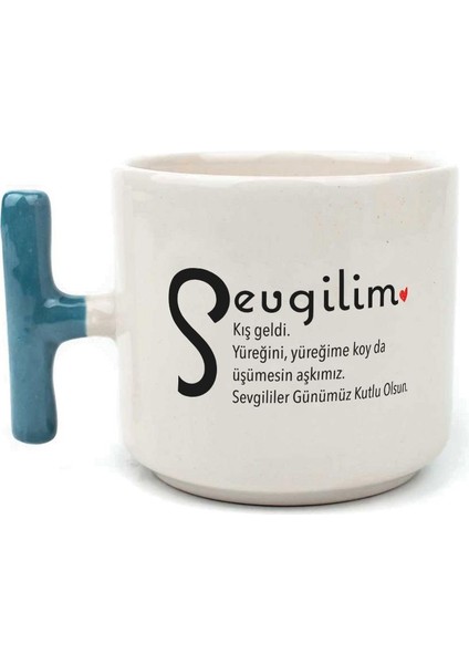 Sevgilim Baskılı Mavi Kulplu T Kupa