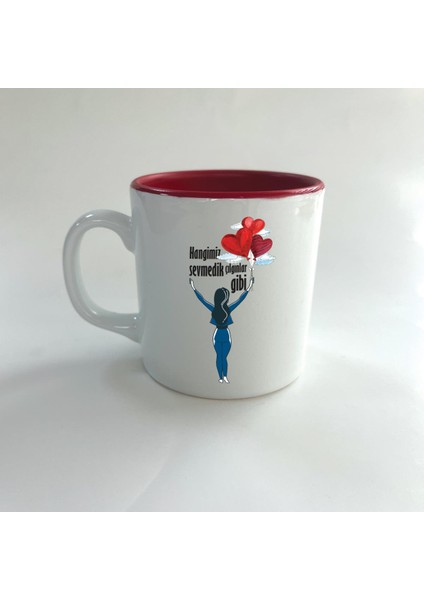 Hangimiz Sevmedik Çılgınlar Gibi Balonlu Kız Baskılı Kırmızı Multi Kupa