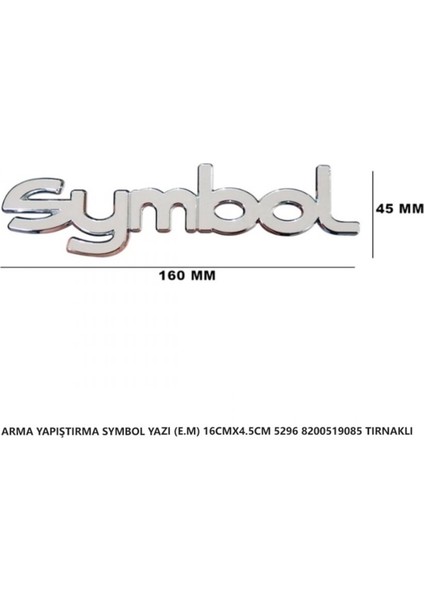 Renault Symbol Arma Bagaj Yazısı (E.m.) Yapıştırma Tırnaklı 16CMX4.5CM 5296