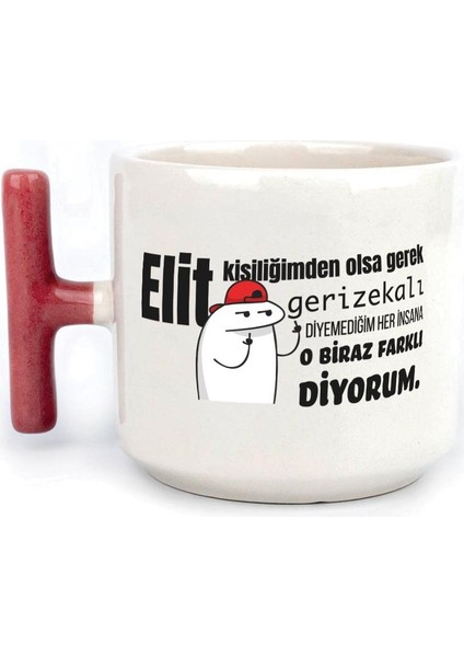 Elit Kişiliğimden Olsa Gerek Baskılı Kırmızı Kulplu T Kupa