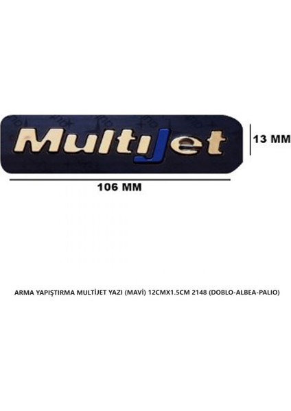 Fiat Multijet (Mavi) Arma Bagaj Yazısı Yapıştırma 12CMX1.5CM 2148