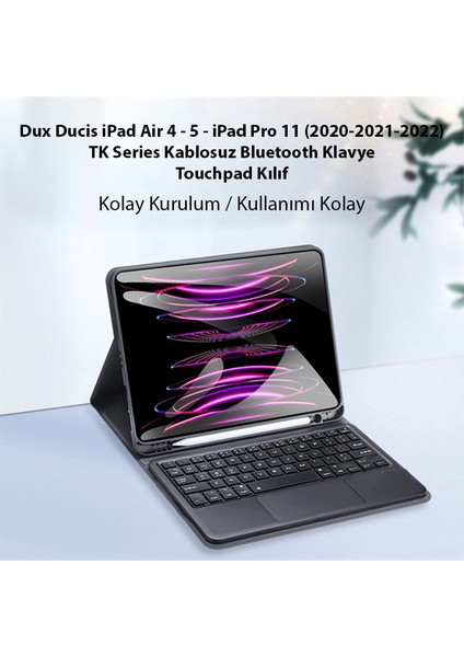 Dux Ducis iPad Air 4 - 5 - iPad Pro 11 (2020-2021-2022) Tk Series Kablosuz Bluetooth Klavye Touchpad