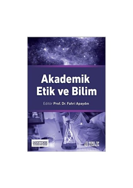 Akademik Etik ve Bilim- - Fahri Apaydın