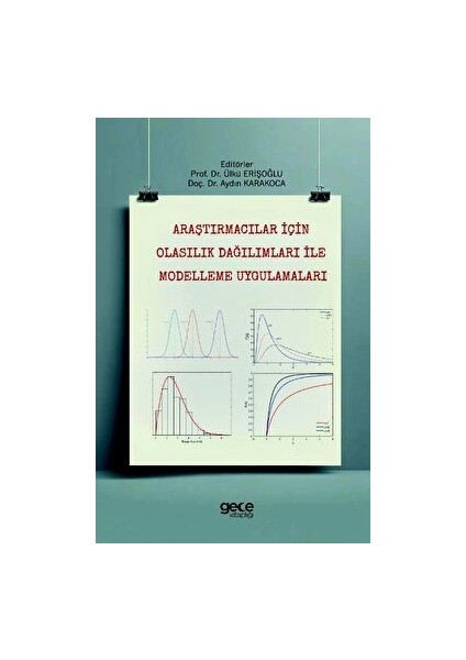 Araştırmacılar İçin Olasılık Dağılımları ile Modelleme Uygulamaları