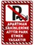 Uyarı Yönlendirme Levhaları " Apartman Sakinlerine Aittir Park Etmek Yasaktır" 25X35 Dekota 1