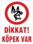 Dikkat Köpek Var Levhası A4 Boyutu Pvc Kaplamalı 1