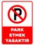 Park Etmek Yasaktır Uyarı Levhası A4 Boyutu Pvc Kaplamalıdır 1