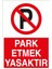Apartman Önüne Park Etmeyin (Sticker-Folyo 25X35 Cm) 1