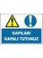 Uyarı ve Yönlendirme Levhaları " Kapıları Kapalı Tutunuz" 25X35CM Dekota Levha 1
