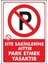 Uyarı ve Yönlendirme Levhaları " Siteye Aittir Park Etmek Yasaktır" 25X35 cm Metal 1