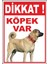Uyarı ve Yönlendirme Levhaları " Dikkat Köpek Var " 25X35CM Dekota Levha 1