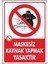 Uyarı ve Yönlendirme Levhaları " Maskesiz Kaynak Yapmak Yasaktır" 25X35CM Dekota Levha 1