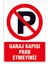 Garaj Kapısı Parketmeyiniz Kendinden Yapışkanlı Sticker Uyarı Levhası 17,5X25 cm 1