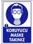 Uyarı ve Yönlendirme Levhaları " Koruyucu Maske Takınız" 25X35CM Dekota Levha 1