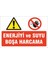 Uyarı ve Yönlendirme Levhaları " Suyu ve Enerjiyi Boşa Harcama" A4 Boyutunda Sticker Etiket 1