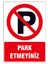 Park Etmeyiniz Kendinden Yapışkanlı Sticker Uyarı Levhası 50X70 cm 1