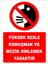 Uyarı Yönlendirme Levhaları " YÜKSEKSESLEKONUŞMAKYASAKTIR25X35CMDEKOTA 1