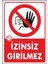 Uyarı ve Yönlendirme Levhaları " Izinsiz Girilmez" 25X35CM Dekota Levha 1