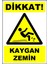 Uyarı ve Yönlendirme Levhaları " Dikkat Kaygan Zemin" 25X35CM Dekota Levha 1