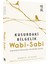 Wabi-Sabi / Kusurdaki Bilgelik Wabi Sabi: The Wisdom In Imperfection - Nobuo Suzuki 1