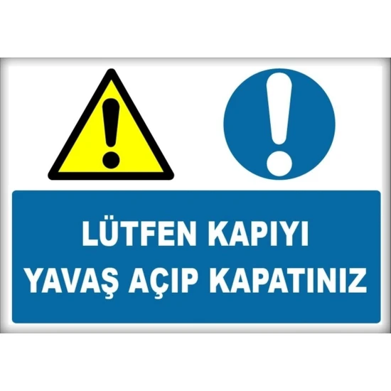 Passpano Uyarı ve Yönlendirme Levhaları  Lütfen Kapıyı Yavaş Açıp Kapatınız 25X35CM Dekota Levha