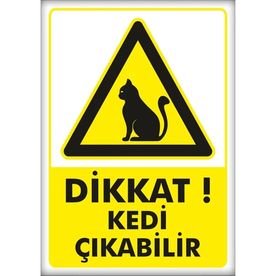 Passpano Uyarı ve Yönlendirme Levhaları  Dikkat Kedi Çıkabilir 25X35CM Dekota Levha