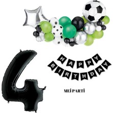 Meri Parti 4 Yaş Futbol Doğum Günü Konsept Doğum Günü Rakam Seçenekli Futbol Balon Happy Bırthday Set Futbol