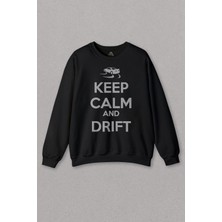 So Cool Keep Calm And Drift Auto Race Araba Yarışı Baskılı Unisex Sweat