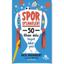 Spor Efsaneleri 50 İlham Dolu Hayat Hikayesi - Rick Broadbent -Alfa Kalem