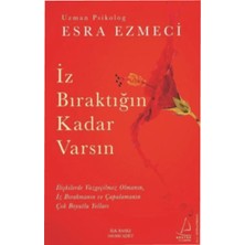 Cüret - Vazgeçilmez Olmanın Sırrı - İz Bıraktığın Kadar Varsın 3 Kitap -  Esra Ezmeci - Alfa Kalem