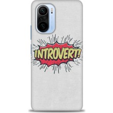 gmotp Xiaomi Redmi K40 Pro Kılıf Hd Baskılı Kılıf - Introvert!