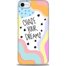 gmotp iPhone 8 Kılıf Hd Baskılı - Chase Your Dreams